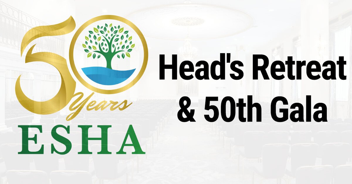 The ESHA Head’s Retreat and 50th Gala